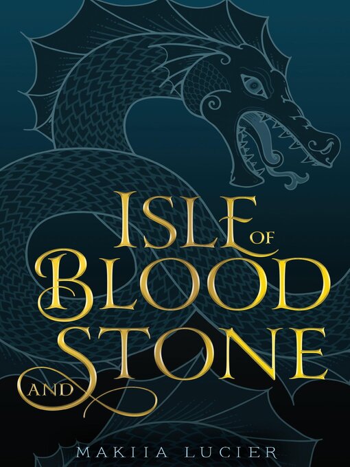 Title details for Isle of Blood and Stone by Makiia Lucier - Available